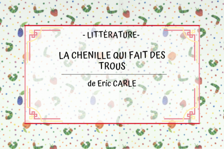 Apprendre l’allemand avec le livre « La chenille qui fait des trous » d’Eric CARLE