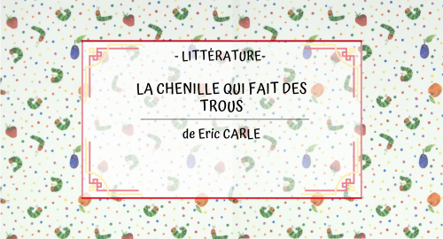 Apprendre l’allemand avec le livre « La chenille qui fait des trous » d’Eric CARLE