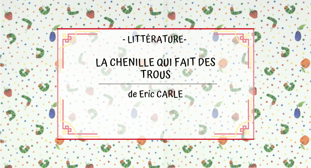 Vignette de l'article de blog "La chenille qui fait des trous"