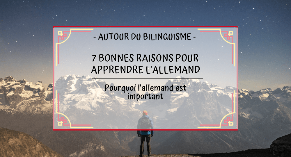 You are currently viewing 7 bonnes raisons pour apprendre l’allemand