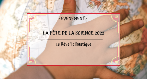 En octobre, c’est la Fête de la Science sur le thème du changement climatique